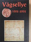Bukovszky László - Vágsellye 1002-2002 [antikvár]