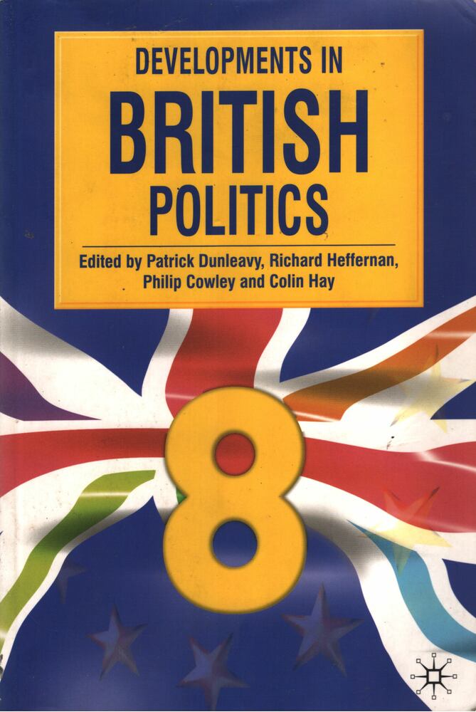 Patrick Dunleavy, Richard Heffernan, Philip Cowley, Colin Hay - Developments in British Politics 8 [antikvár]