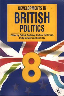 Patrick Dunleavy, Richard Heffernan, Philip Cowley, Colin Hay - Developments in British Politics 8 [antikvár]