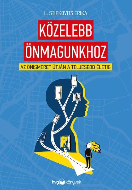 L. Stipkovits Erika - Közelebb önmagunkhoz