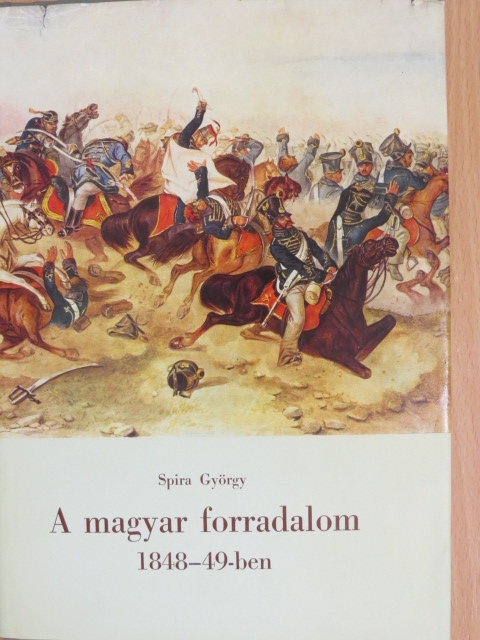 Arató Endre - A magyar forradalom 1848-49-ben [antikvár]
