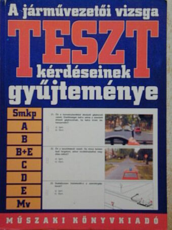 Duka Gyula - A járművezetői vizsga teszt-kérdéseinek gyűjteménye [antikvár]