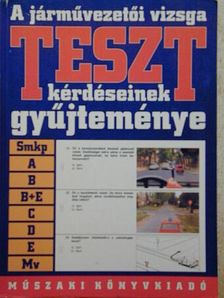 Duka Gyula - A járművezetői vizsga teszt-kérdéseinek gyűjteménye [antikvár]