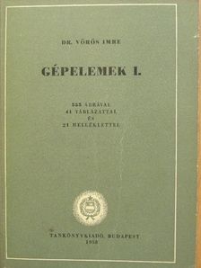 Dr. Vörös Imre - Gépelemek I. [antikvár]