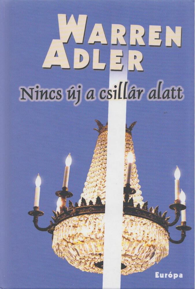 Warren Adler - Nincs új a csillár alatt [antikvár]