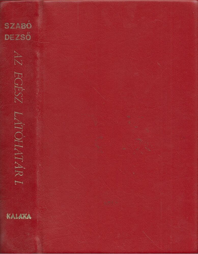 Szabó Dezső - Az egész látóhatár I. [antikvár]