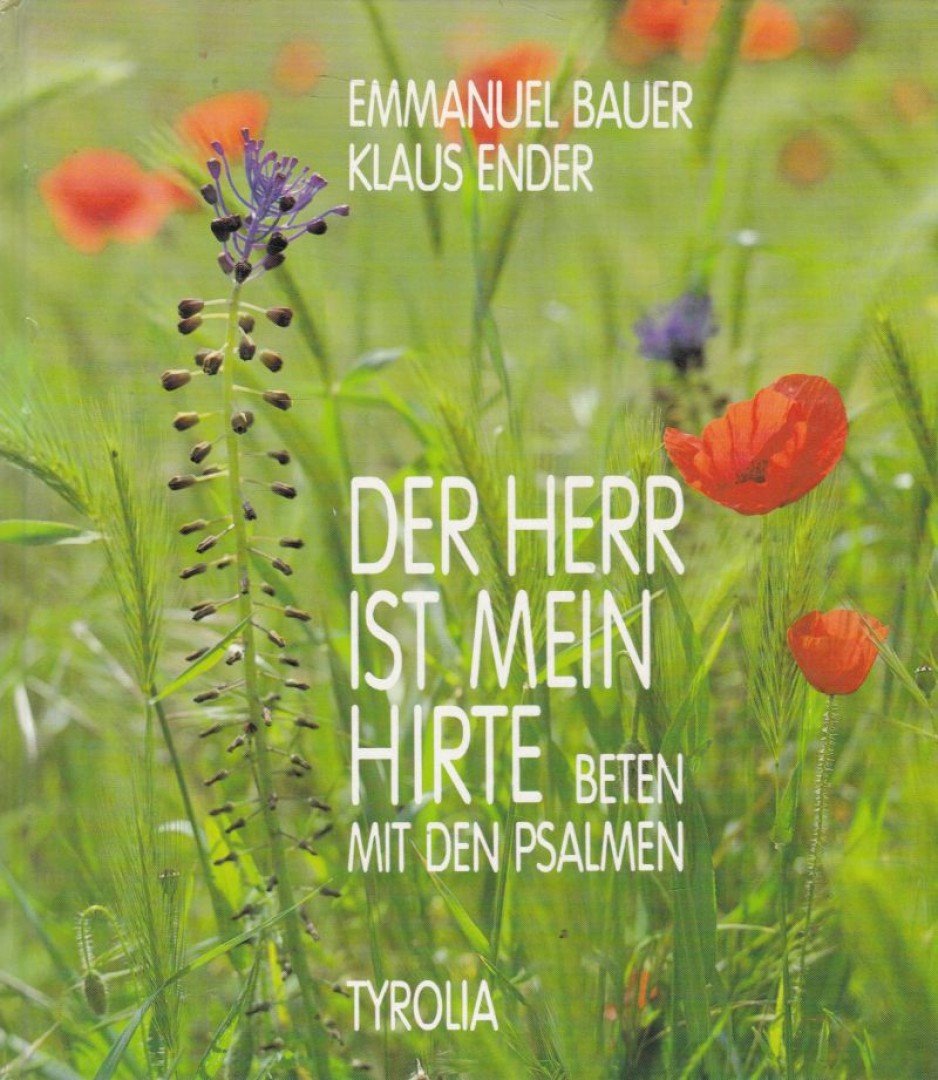 Emmanuel J. Bauer, Klaus Ender - Der Herr ist mein Hirte [antikvár]
