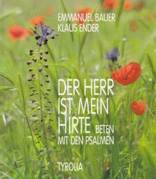 Emmanuel J. Bauer, Klaus Ender - Der Herr ist mein Hirte [antikvár]