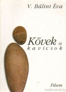 V. Bálint Éva - Kövek és kavicsok [antikvár]