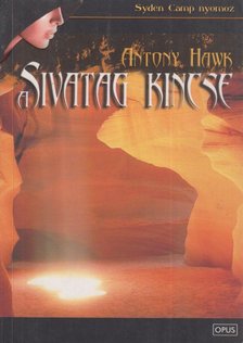 HAWK, ANTONY - Sivatag kincse [antikvár]