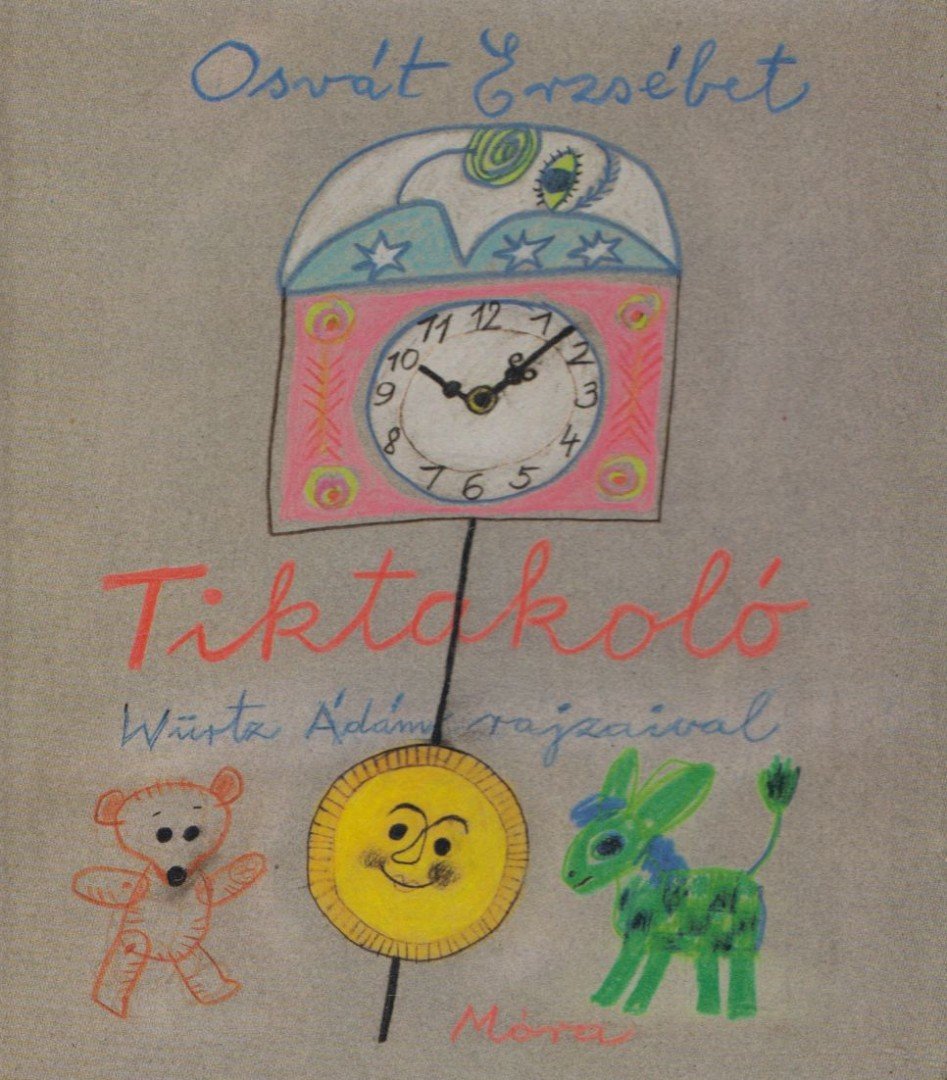 OSVÁT ERZSÉBET - Tiktakoló [antikvár]