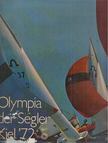 Krüger, Kai, Werner Istel (szerk.) - Olympia der Segler Kiel' 72 / Olympic Yachting Kiel' 72 [antikvár]