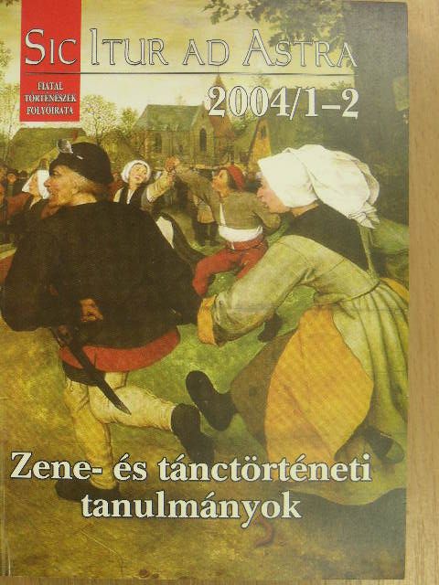 Dalos Anna - Sic Itur ad Astra 2004/1-2. [antikvár]