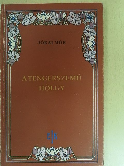 Jókai Mór - A tengerszemű hölgy [antikvár]