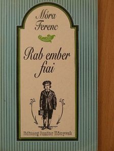 Móra Ferenc - Rab ember fiai [antikvár]