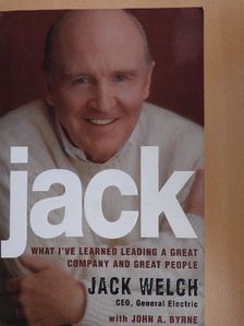 Jack Welch - Jack - What I've learned leading a great company and great people [antikvár]