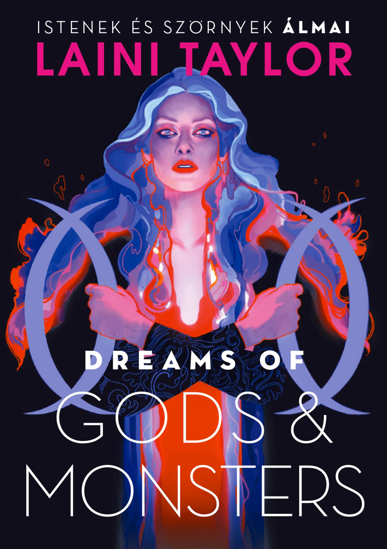 Laini Taylor - Dreams of Gods &amp; Monsters - Istenek és szörnyek álmai