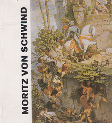VAYERNÉ ZIBOLEN ÁGNES - Moritz von Schwind [antikvár]