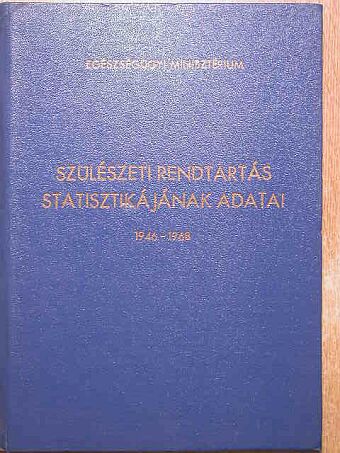 Szülészeti rendtartás statisztikájának adatai [antikvár]