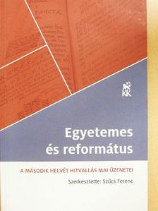 Juhász Tamás - Egyetemes és református [antikvár]