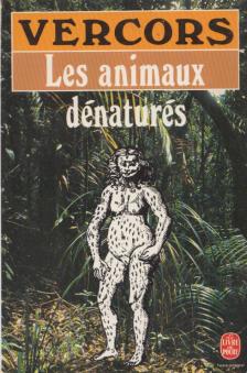 VERCORS - Les animaux dénaturés [antikvár]