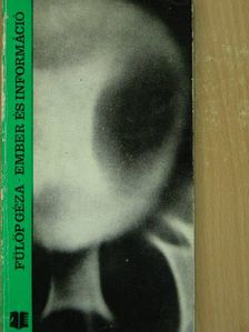 Fülöp Géza - Ember és információ [antikvár]