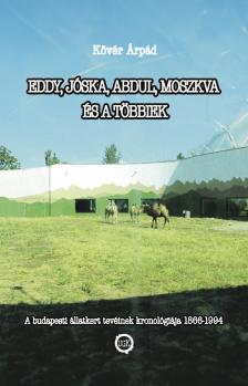 KÖVÉR ÁRPÁD - Eddy, Jóska, Abdul, Moszkva és a többiek [eKönyv: epub, mobi]