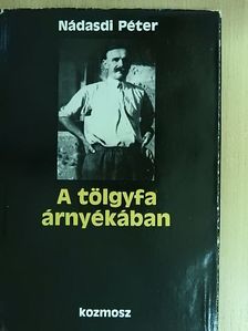 Nádasdi Péter - A tölgyfa árnyékában [antikvár]