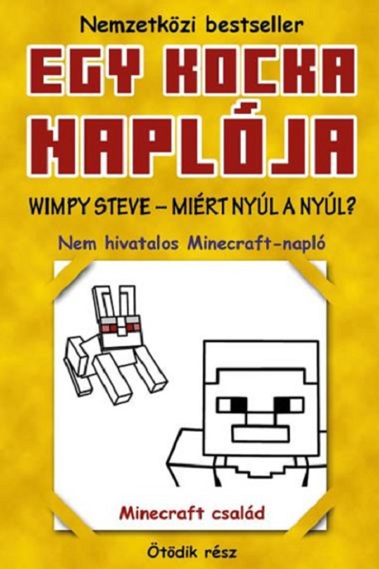 Minecrafty Family - Wimpy Steve - Miért nyúl a nyúl?