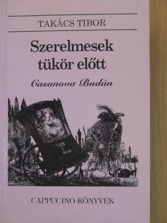 Takács Tibor - Szerelmesek tükör előtt [antikvár]