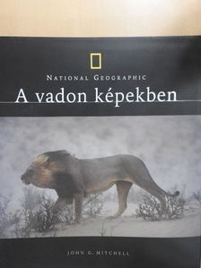 John G. Mitchell - A vadon képekben [antikvár]
