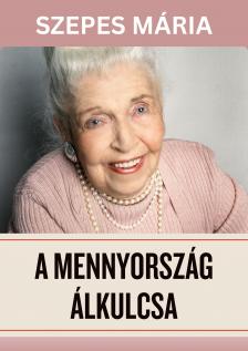SZEPES MÁRIA - A mennyország álkulcsa [eKönyv: epub, mobi]