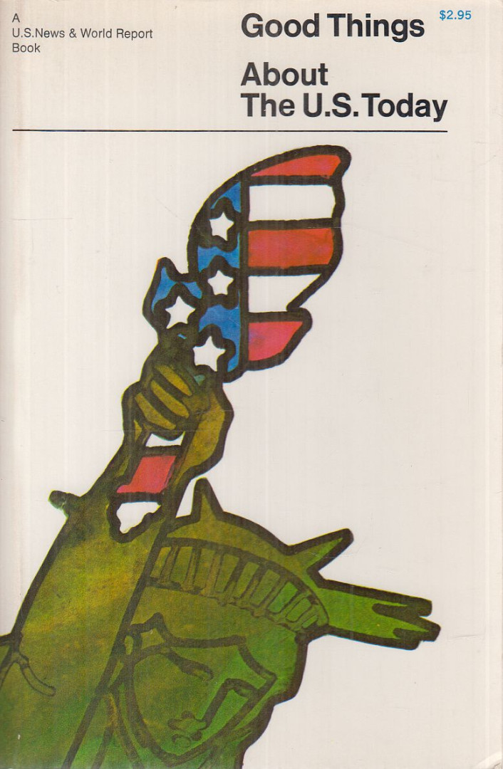 David Smith, Cleve Gray - Good Things About the U.S. Today [antikvár]