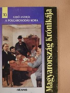 Gerő András - A polgárosodás kora [antikvár]