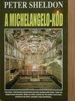 Peter Sheldon - A Michelangelo-kód [antikvár]