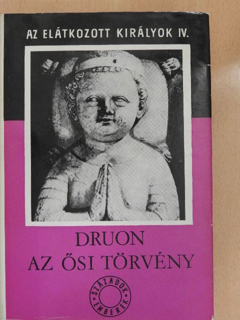 Maurice Druon - Az elátkozott királyok IV. [antikvár]