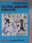 Vekerdy Tamás - Fiatal szülők könyve [antikvár]