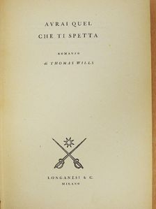 Thomas Wills - Avrai quel che ti spetta [antikvár]