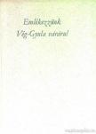 Dr. Papp János - Emlékezzünk Vég-Gyula várárul [antikvár]