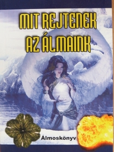Mit rejtenek az álmaink [antikvár]