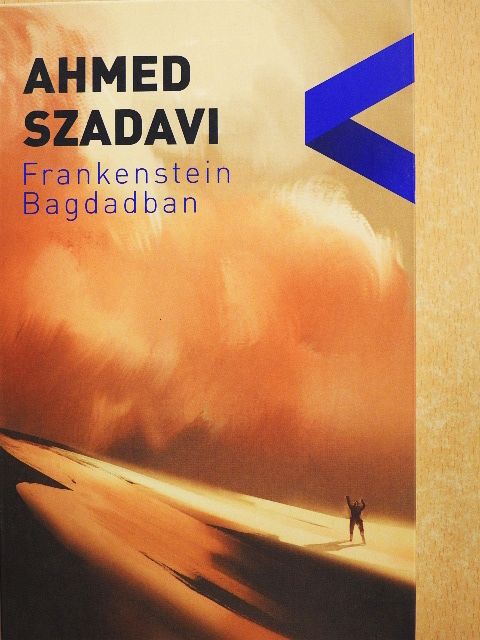 Ahmed Saadawi - Frankenstein Bagdadban [antikvár]
