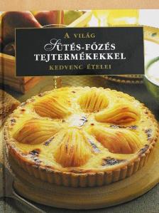Sütés-főzés tejtermékekkel [antikvár]