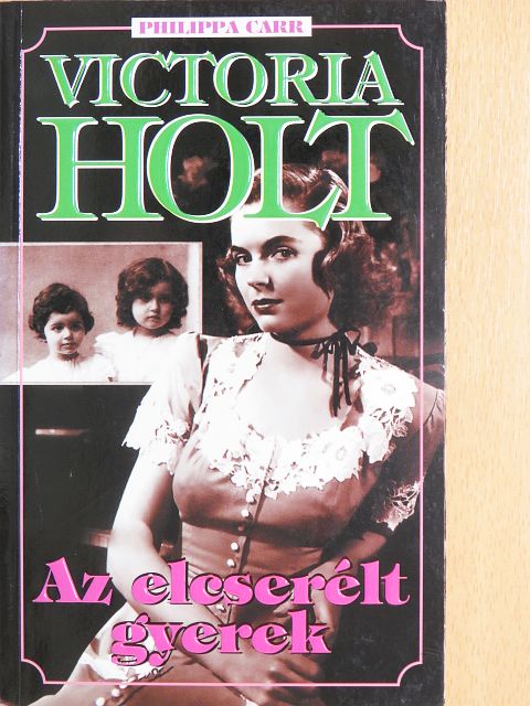 Philippa Carr - Az elcserélt gyerek [antikvár]