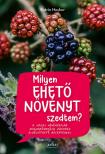 Frank és Katrin Hecker - Milyen ehető növényt szedtem?