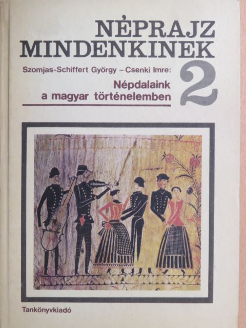 Csenki Imre - Népdalaink a magyar történelemben [antikvár]