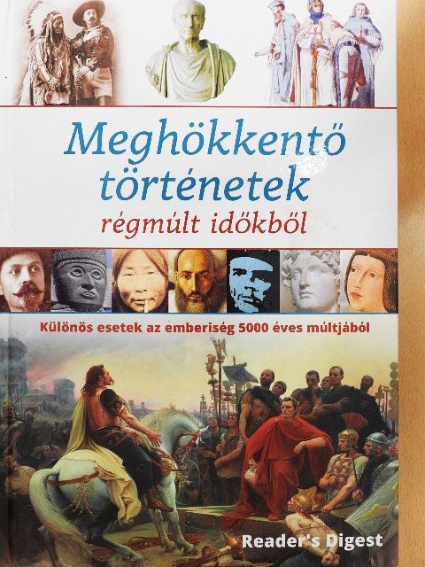Meghökkentő történetek régmúlt időkből [antikvár]