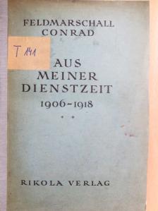 Feldmarschall Conrad - Aus Meiner Dienstzeit 1906-1918 II. [antikvár]