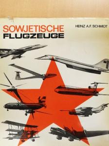 Heinz A. F. Schmidt - Sowjetische Flugzeuge [antikvár]