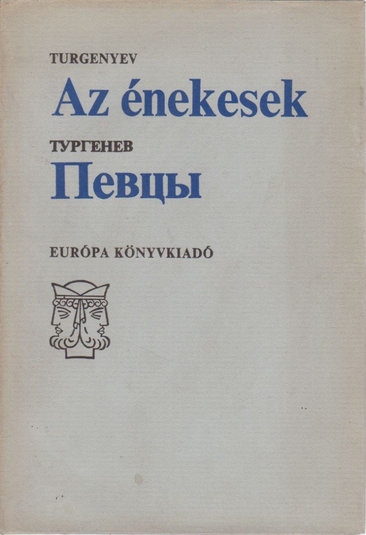 Ivan Turgenyev - Az énekesek [antikvár]