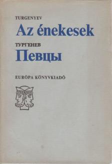 Ivan Turgenyev - Az énekesek [antikvár]